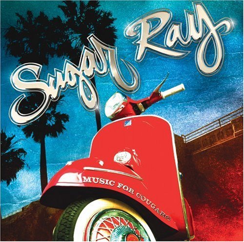 SUGAR RAY - MUSIC FOR COUGARS