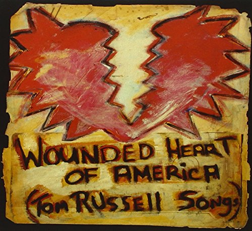 RUSSELL, TOM  - WOUNDED HEART OF AMERICA