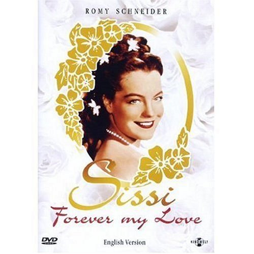 MOVIE/SPIELFILM SISSI - FOREVER MY LOVE (COMPILATION)