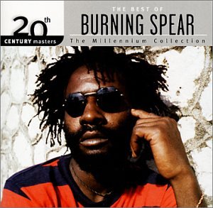 BURNING SPEAR - THE MILLENNIUM COLLECTION