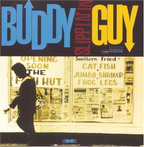 GUY, BUDDY - SLIPPIN' IN