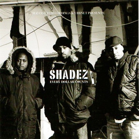 SHADEZ  - EVERY DOLLAR COUNTS