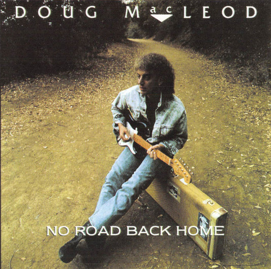 MACLEOD, DOUG  - NO ROAD BACK HOME