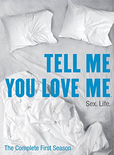 TELL ME YOU LOVE ME: SEASON 1