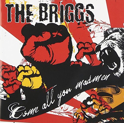 BRIGGS - COME ALL YOU MADMEN