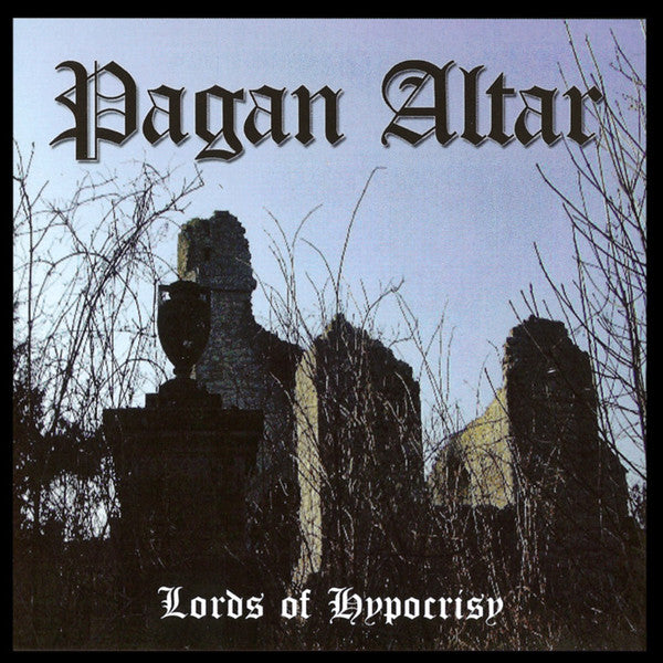 PAGAN ALTAR  - LORD OF HYPCRICY (REMASTERED)