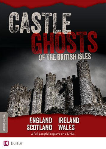 CASTLE GHOSTS OF THE BRITISH ISLES