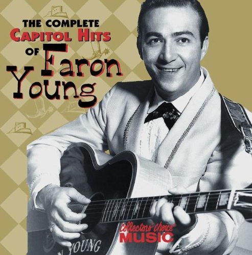 YOUNG, FARON - THE COMPLETE CAPITOL HITS