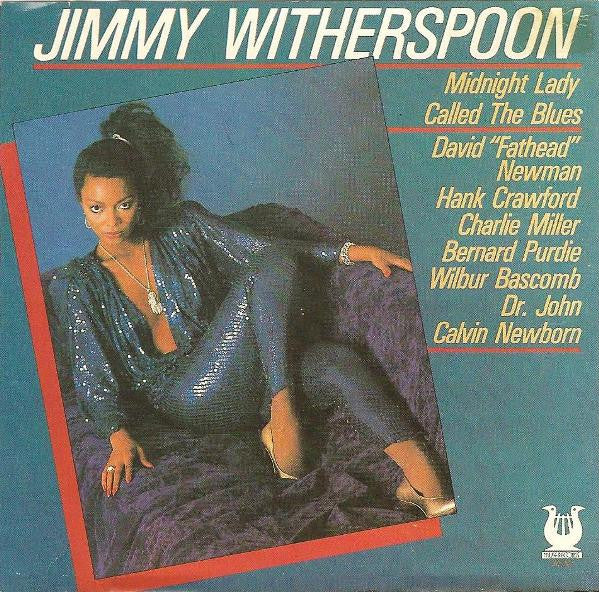 WITHERSPOON, JIMMY  - MIDNIGHT LADY CALLED THE BLUES - W/DR.