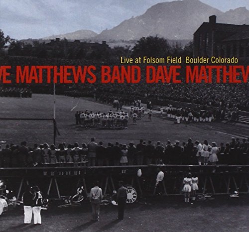 DAVE MATTHEWS BAND - LIVE AT FOLSOM FIELD BOULDER COLORADO