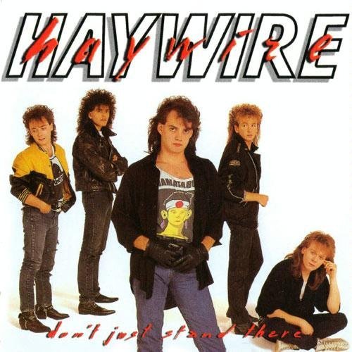 HAYWIRE - DON'T JUST STAND THERE