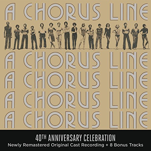 ORIGINAL BROADWAY CAST OF A CHORUS L INE - A CHORUS LINE - 40TH ANNIVERSARY CEL EBRATION