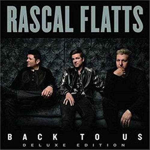 RASCAL FLATTS - BACK TO US