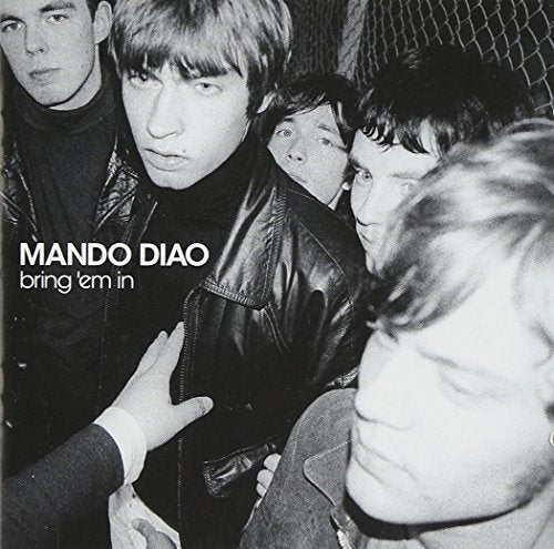 MANDO DIAO - BRING 'EM IN