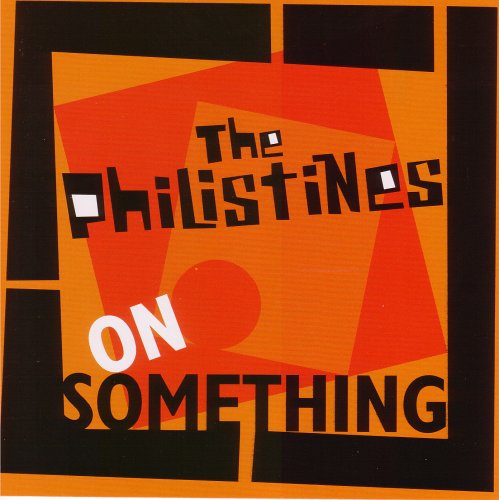 PHILISTINES  - ON SOMETHING