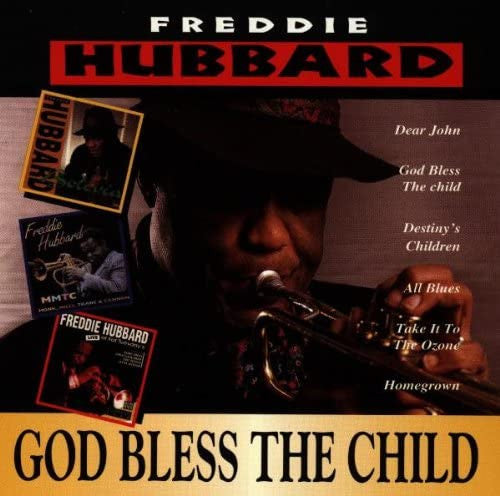 HUBBARD, FREDDIE  - GOD BLESS THE CHILD