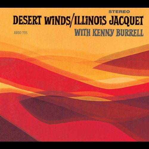 ILLINOIS JACQUET - DESERT WINDS [REMASTERED]