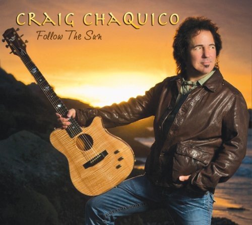 CHAQUICO, CRAIG  - FOLLOW THE SUN