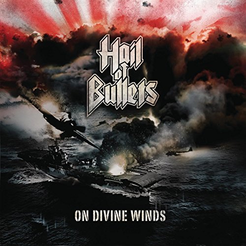 HAIL OF BULLETS - ON DIVINE WINDS