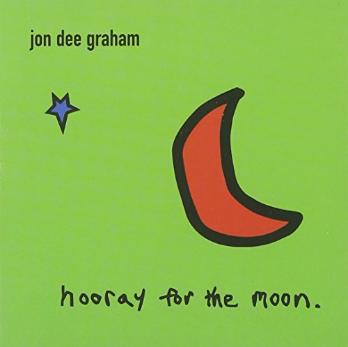 GRAHAM, JON DEE - HOORAY FOR THE MOON