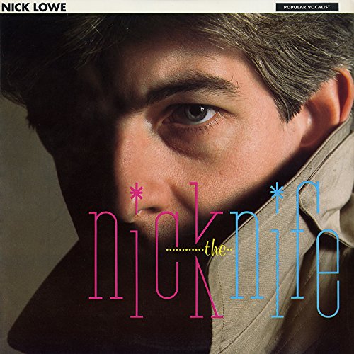 LOWE,NICK - NICK THE KNIFE (LP/7IN)
