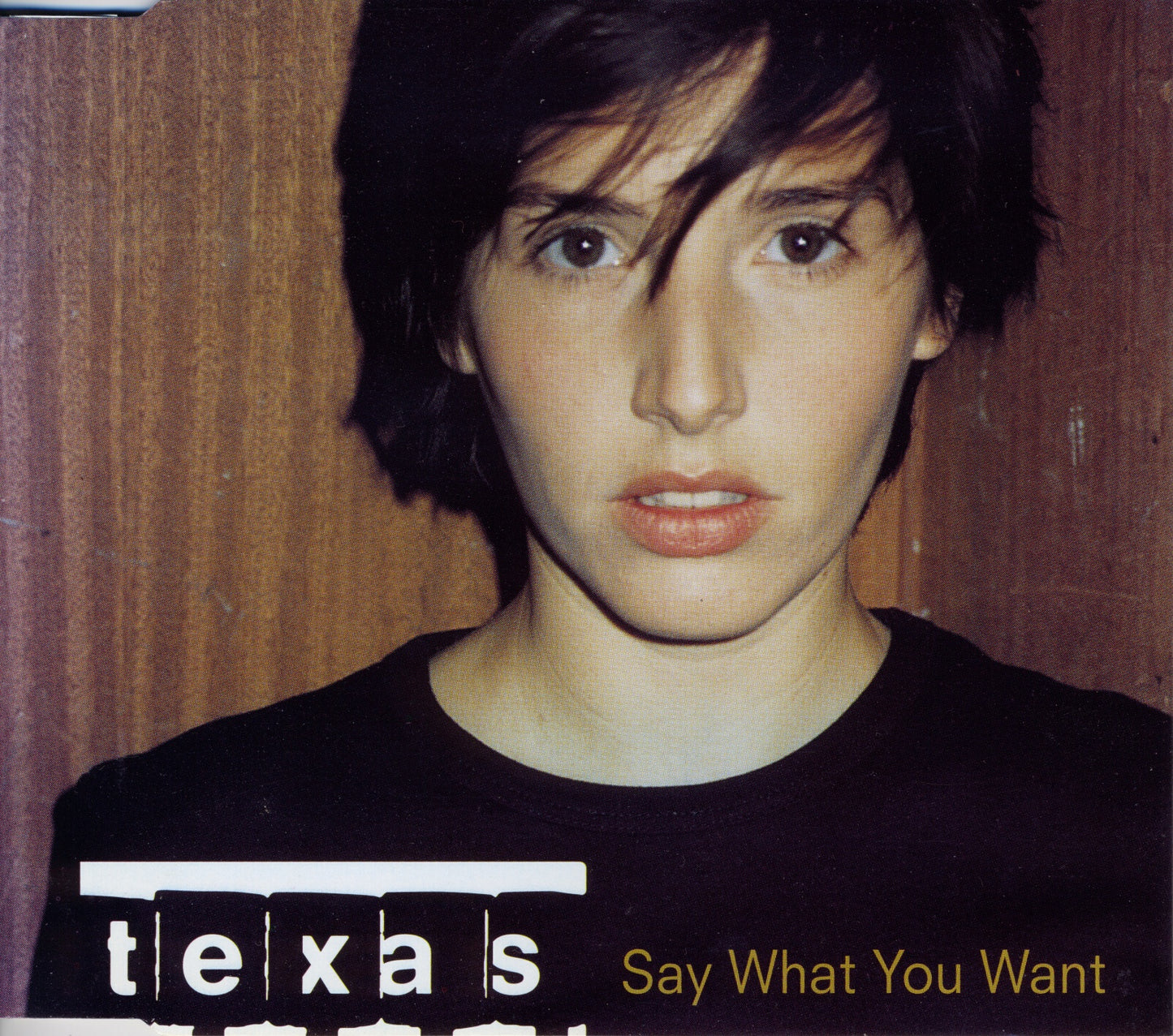 TEXAS  - SAY WHAT YOU WANT (CDS)