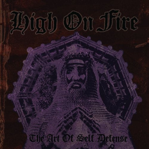 HIGH ON FIRE - THE ART OF SELF DEFENSE
