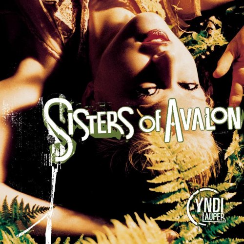 LAUPER, CYNDI - SISTERS OF AVALON