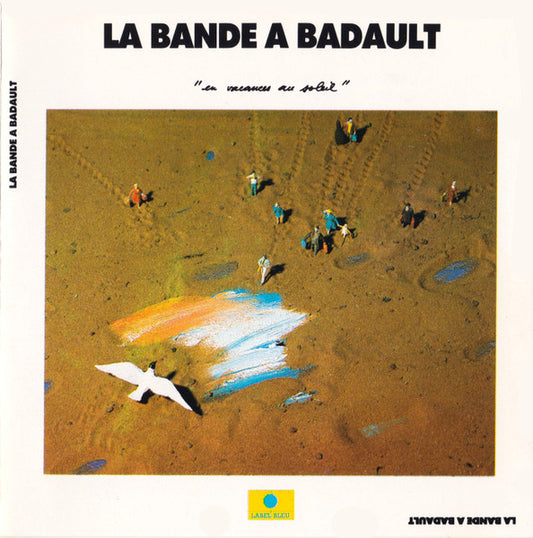 LA BANDE A BADAULT  - EN VACANCES AU SOLIEL