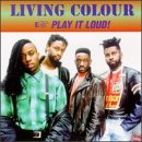 LIVING COLOUR - PLAY IT LOUD