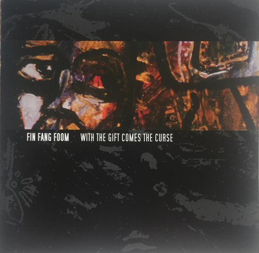 FIN FANG FOOM  - WITH THIS GIFT COMES THE CURSE