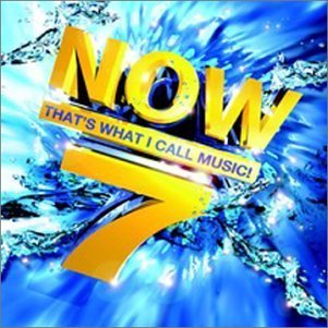 NOW THAT'S WHAT I CALL MUSIC - NOW, VOL. 7