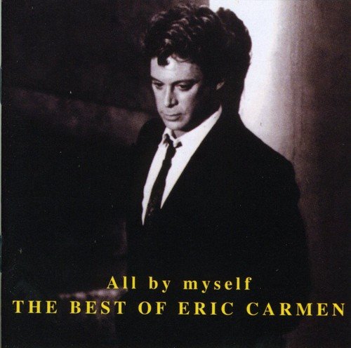 CARMEN,ERIC - ALL BY MYSELF: BEST OF