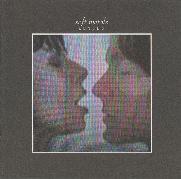 SOFT METALS  - LENSES