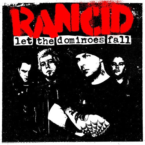 RANCID - LET THE DOMINOES FALL (EXPANDED VERSION)