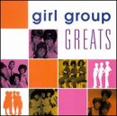 VARIOUS  - GIRL GROUP GREATS