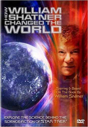 HOW WILLIAM SHATNER CHANGED THE WORLD [IMPORT]