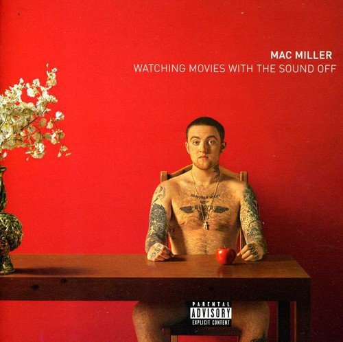 MAC MILLER - WATCHING MOVIES WITH THE SOUND OFF