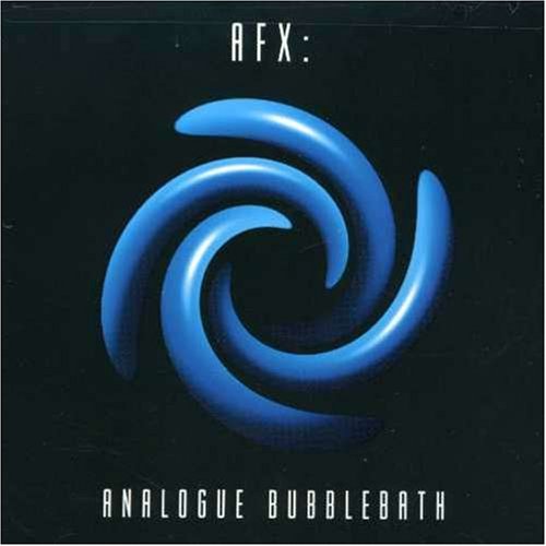 AFX - ANALOGUE BUBBLEBATH