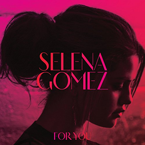 GOMEZ, SELENA - FOR YOU