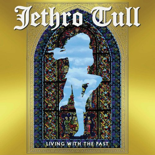 JETHRO TULL - LIVING WITH THE PAST [IMPORT]