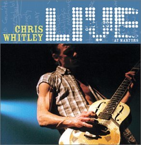 WHITLEY, CHRIS - LIVE AT MARTYRS