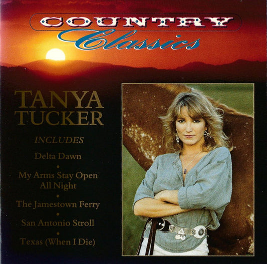 TUCKER, TANYA  - COUNTRY CLASSICS
