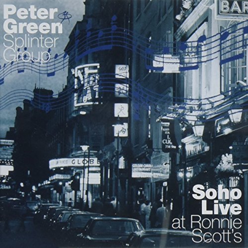 PETER GREEN SPLINTER GROUP - SOHO LIVE AT RONNIE SCOTT'S