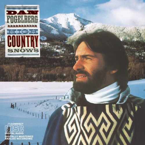 FOGELBERG, DAN  - HIGH COUNTRY SNOWS