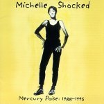 SHOCKED, MICHELLE  - MERCURY POISE: 1988-95