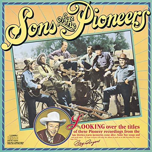 SONS OF THE PIONEERS - COLUMBIA HISTORIC EDITION