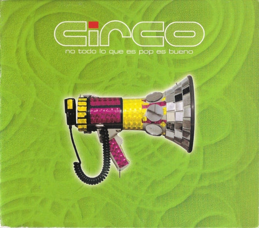 CIRCO  - NO TODO LO QUE ES POP ES BUENO