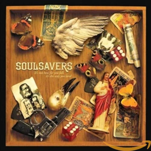 SOULSAVERS - ITS NOT HOW FAR YOU FALL IT TH