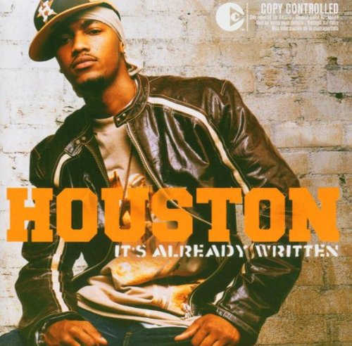 HOUSTON - ITS ALREADY WRITTEN